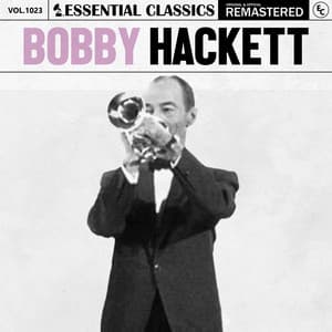Essential Classics, Vol. 1023: Bobby Hackett - Bobby Hackett