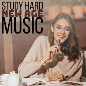 Study Hard New Age Music: Relaxation to Keep You Focused, Happy and Motivated - Study Therapy Specialists