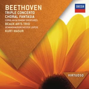 Beethoven: Triple Concerto; Choral Fantasia; Coriolan & Egmont Overtures - Ludwig van Beethoven