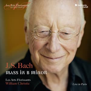 J.S. Bach: Mass in B Minor, BWV 232 - Johann Sebastian Bach