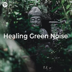 Healing Green Noise - Naturaleza Exige