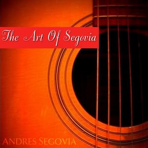 The Art Of Segovia - Johann Sebastian Bach