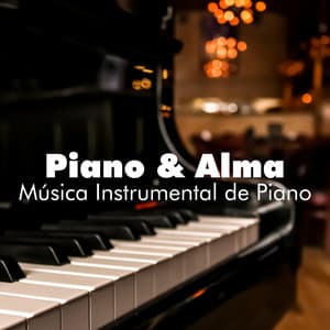 Piano & Alma: Música Instrumental de Piano de Relajamiento, Música Lenta, Música Clasica - Cama Mejor
