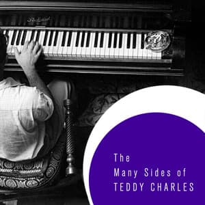 The Many Sides of Teddy Charles - Teddy Charles
