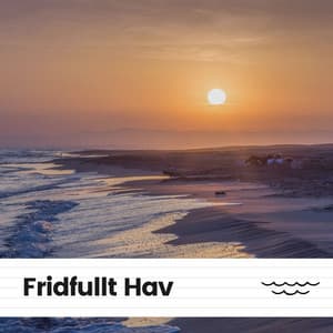 Fridfullt Hav - Avslappning och avspänning för dig