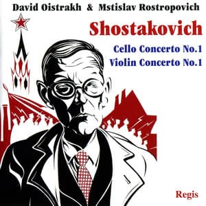 Shostakovich: Cello Concerto No. 1 & Violin Concerto No. 1 - Dmitri Shostakovich