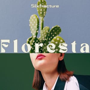 Floresta: Roots and Rhythms - Silkfracture