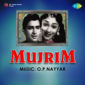 Mujrim - O. P. Nayyar