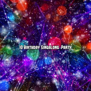 10 Birthday Singalong Party - Birthday Songs