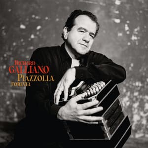 Piazzolla Forever - Richard Galliano