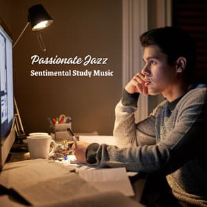 Passionate Jazz: Sentimental Study Music - Jazz Relax