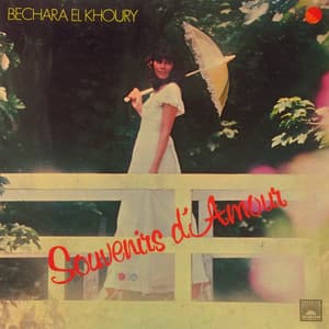 Souvenirs d'amour - Bechara El-Khoury