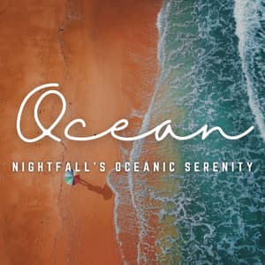 Serenade of the Deep: Sleepy Oceans - Ocean Of White Noise