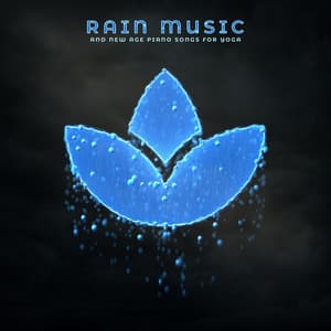 Rain Music and New Age Piano Songs. Music for Baby Sleep, Stress Relief , Yoga and Meditation - Rain Music!