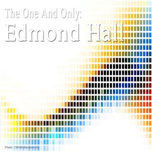 The One and Only: Edmond Hall - Edmond Hall