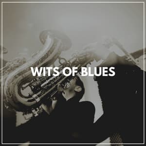 Wits of Blues - Cafe Music Jazz Channel