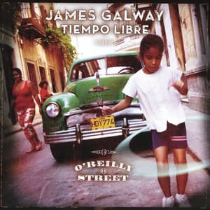 James Galway & Tiempo Libre: O'Reilly Street - James Galway