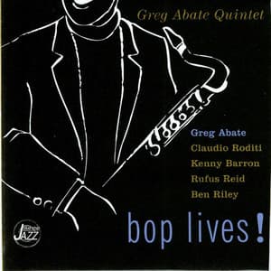 Bop Lives - Greg Abate