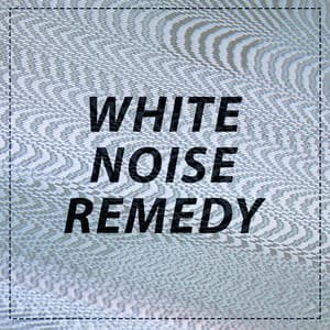 White Noise: Remedy - Newborn Babies Natural White Noise