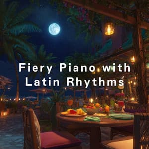 Fiery Piano with Latin Rhythms - LOVE BOSSA