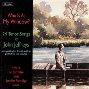 "Who Is at My Window?" 24 Tenor Songs by John Jeffreys - John Jeffreys