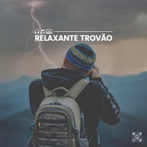 Relaxante Trovão - Trovoadas