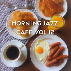 Morning Jazz Cafe Vol 12 - Instrumental Jazz Music Ambient