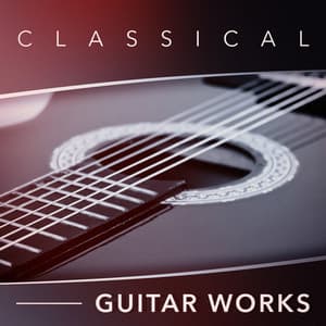 Classical Guitar Works - Klassische Musik Radio