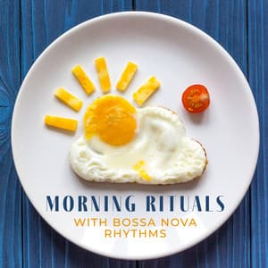 Morning Rituals with Bossa Nova Rhythms: Start Your Day in a Good Mood, Jazz Music Lounge - Bossa Nova Musician Artist