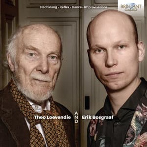 Loevendie and Bosgraaf: Nachklang, Reflex, Dance, Improvisations - Theo Loevendie
