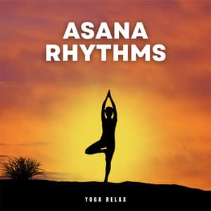 Asana Rhythms: Relaxing Yoga - Yoga Relax