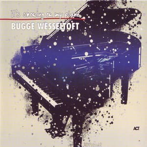 It's Snowing on My Piano - Bugge Wesseltoft