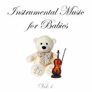 Instrumental Music for Babies, Vol. 1 - Baby Sleep Music & Sounds Library