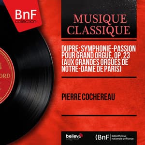 Dupré: Symphonie-Passion pour grand orgue, Op. 23 - Marcel Dupré