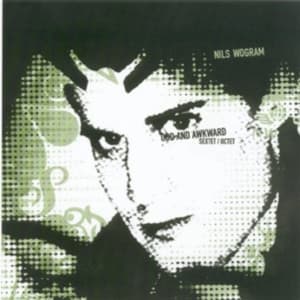 Odd and Awkward / Sextet - Nils Wogram