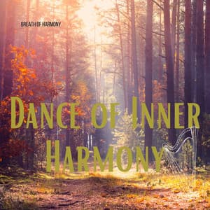 Dance of Inner Harmony - Breath of Harmony