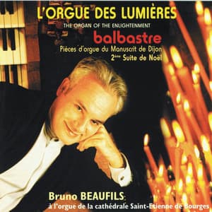 Claude Bénigne Balbastre : L'orgue des lumières - Claude Balbastre