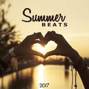Summer Beats 2017 – Holiday Melodies, Relaxing Time, Beach House Lounge, Summer 2017, Chill Out Music - Chill Out 2017