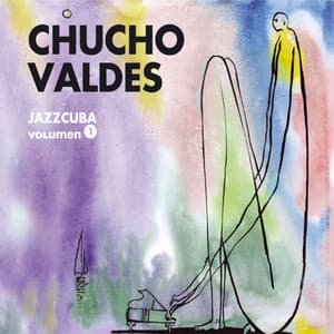 JazzCuba. Volumen 1 - Chucho Valdés