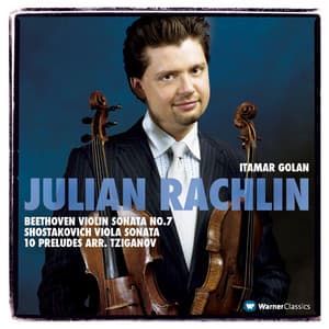 Beethoven: Violin Sonata No. 7, Op. 30 No. 2 - Shostakovich: Viola Sonata, Op. 140 & Preludes, Op. 34 - Julian Rachlin