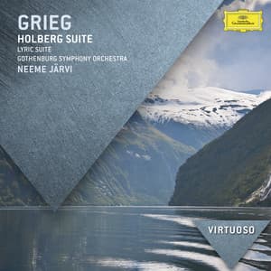 Grieg: Holberg Suite; Lyric Suite - Edvard Grieg