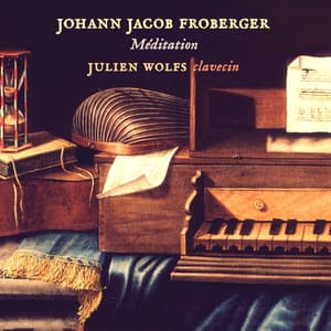 Johann Jakob Froberger: Méditation - Johann Jakob Froberger