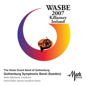 2007 WASBE Killarney, Ireland: Gothenburg Symphonic Band - Göteborg Symphonic Band