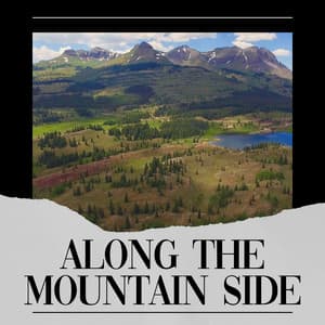 Along the Mountain Side - Sounds of the Forest