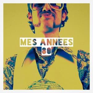 Mes années 80 - Tubes Top 40