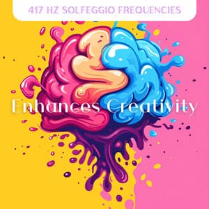 Enhances Creativity - 417 Hz Solfeggio Frequencies