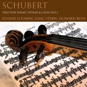 Schubert: Trio for Piano, Violin & Cello No. 1 - Eugene Istomin