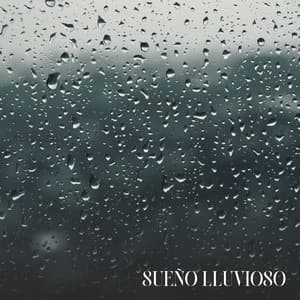 Sueño Lluvioso: Sonidos de Lluvia Tranquila para Dormir - Meditación Música Ambiente