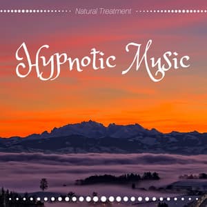 Hypnotic Music: Natural Treatment, Ultimate Relaxation, Relaxing New Age Therapy for Self Awareness, Nature Sounds, Calm Down your Body & Mind - Inspirational Music Enseble