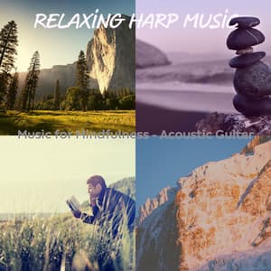 Music for Mindfulness - Acoustic Guitar - Relaxing Harp Music